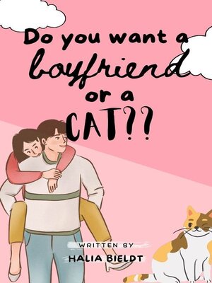 cover image of Do You Want a Boyfriend or a Cat?